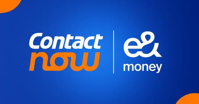 «كونتكت ناو» و «e& money» يضعان معايير جديدة للتمويل الرقمي باستخدام أحدث تقنيات الذكاء الاصطناعي